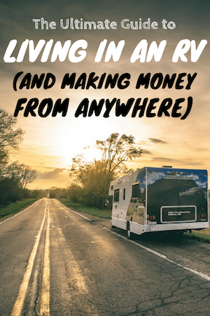 The Ultimate Guide to Living in an RV and Making Money From Anywhere