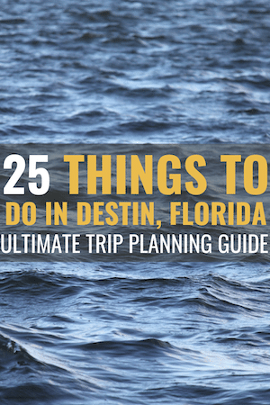 25 Things To Do In Destin, Florida