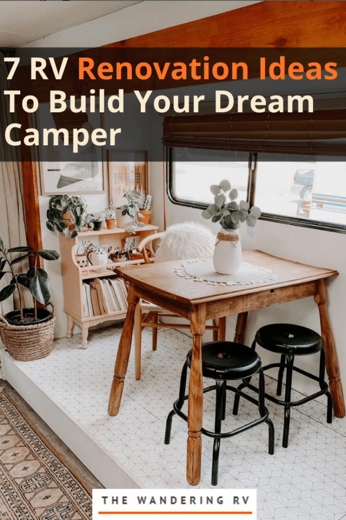 7 RV Renovation Ideas to Build Your Dream Camper