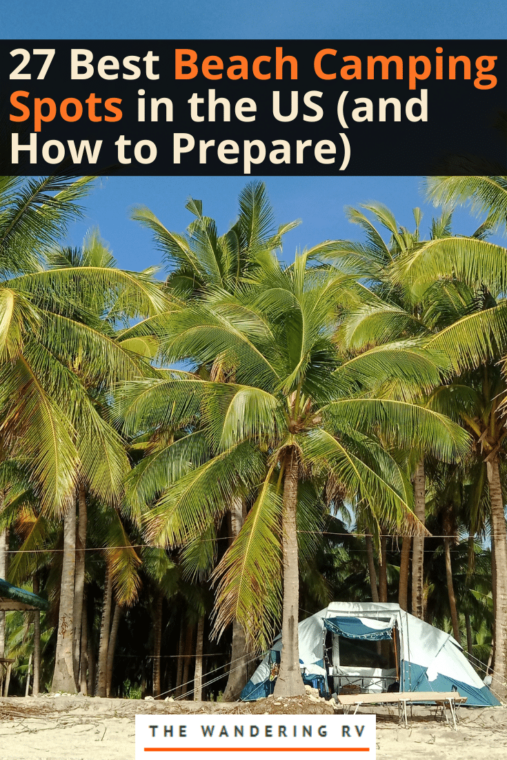 27 Best Beach Camping Spots in the US (And How to Prepare)