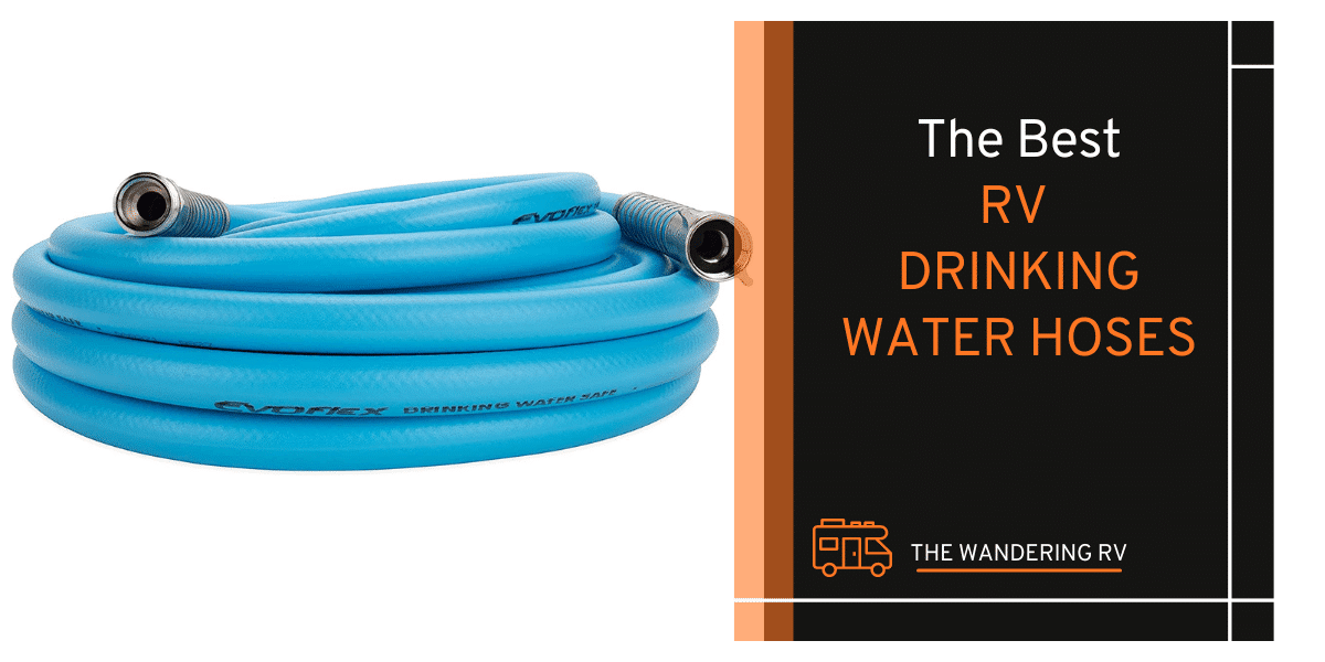 Best RV Drinking Water Hoses The Wandering RV